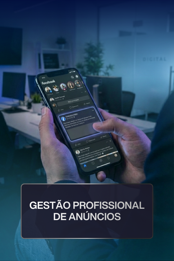 Gestão profissional de anúncios online para aumentar alcance e gerar oportunidades de negócio